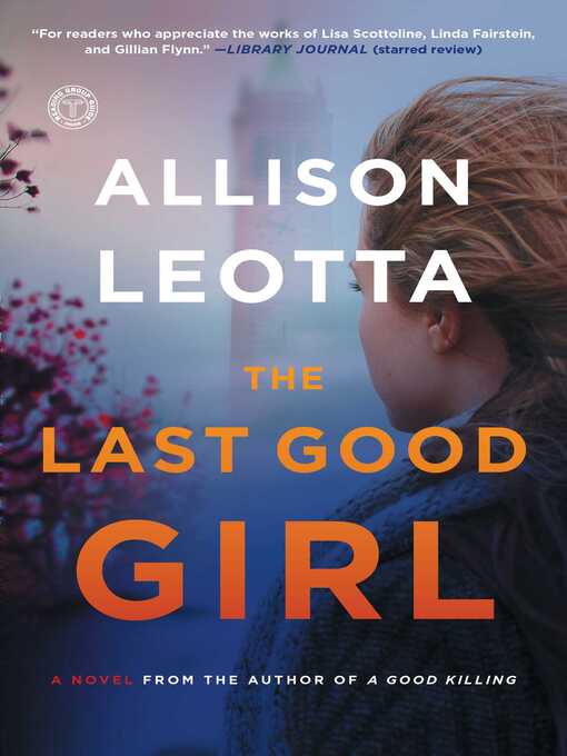 Title details for The Last Good Girl by Allison Leotta - Wait list